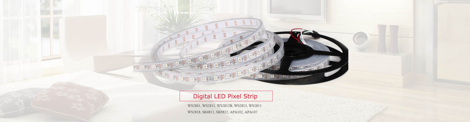 LED Pixel Strip, APA102, APA107, SK9822, WS2811, WS2812, WS2812B,WS2813,WS2815,WS2818,SK6812,SK9822,WS2801,UCS1903,LED Strip Light,RGB LED Strip,Digital RGB Strip,Smart LED Strip,RGB Pixel Strip,LED Tape